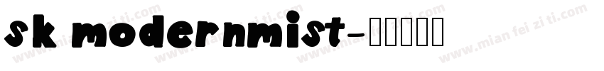 sk modernmist字体转换